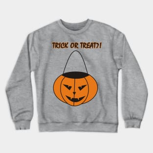 Halloween Pumpkin - Trick or treat?! Crewneck Sweatshirt